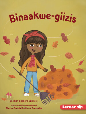 cover image of Binaakwe-giizis (Raking Leaves)